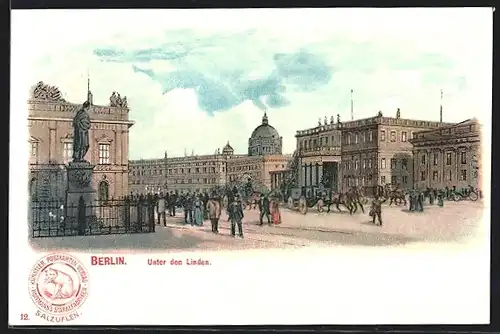 Lithographie Berlin, Blick in die Strasse Unter den Linden