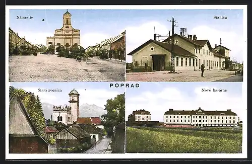AK Poprad, Námestie, Stanica, Nové kasárne