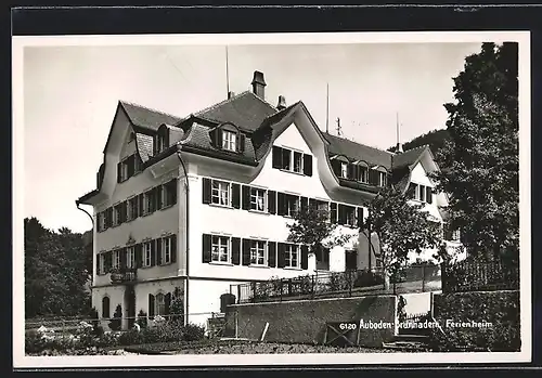 AK Auboden-Brunnadern, Ferienheim