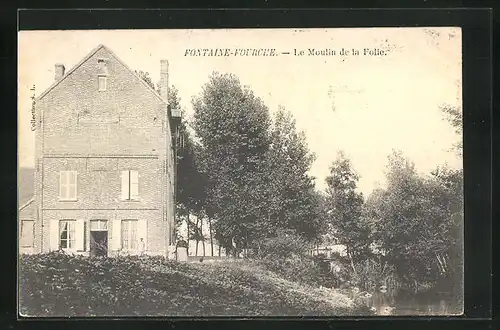 AK Fontaine-Fourche, Le Moulin de la Folie