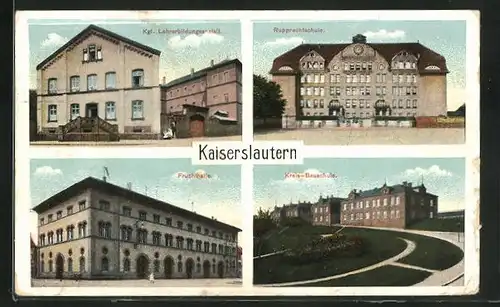 AK Kaiserslautern, Kgl. Lehrerbildungsanstalt, Rupprechtschule, Fruchthalle, Kreis-Bauschule