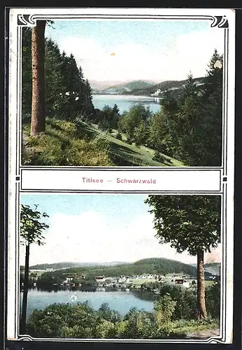 AK Titisee /Schwarzwald, Ansichten, Blick auf See und Ortschaft