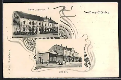 AK Vodnany-Cicenice, Hotel Hnátek, Nádrazí, Bahnhof