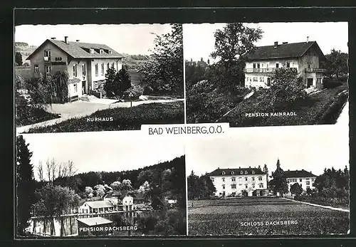 AK Bad Weinberg, Hotel-Pension Kainradl, Kurhaus, Pension Dachsberg