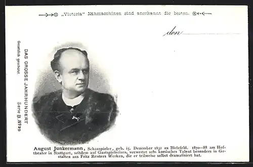 AK Schauspieler August Junkermann mit Halbglatze, Geb. 1832, Reklame für Victoria-Nähmaschinen