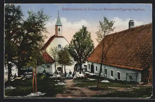 AK St. Corona am Wechsel, Wallfahrtskirche mit Eggerers Gasthaus