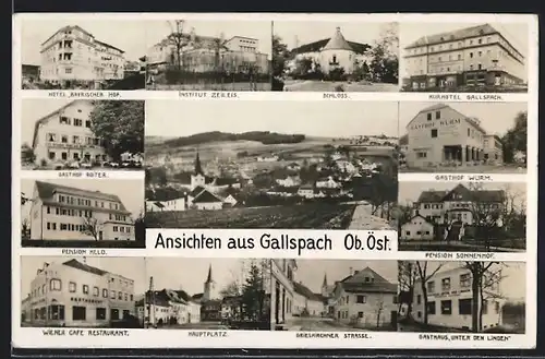AK Gallspach in Ob.-Oest., Gesamtansicht, Hotel Bayrischer Hof, Wiener Cafe Restaurant, Gasthof Wurm, Gasthaus Unter den