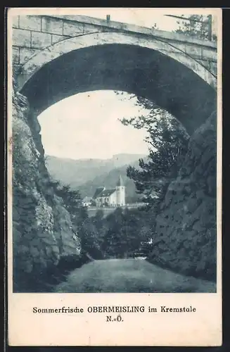 AK Obermeisling im Kremstale in N.-Oe., Blick von der Brücke auf die Kirche