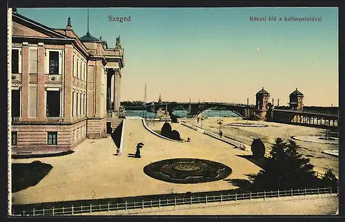 AK Szeged, Közuti hid a kulturpalotával