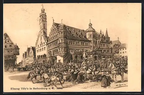 Künstler-AK Rothenburg o. T., Einzug Tilly`s im Jahre 1631
