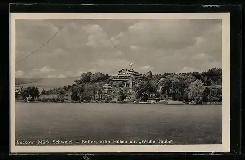 AK Buckow /Märk. Schweiz, Bollersdorfer Höhen mit Gasthaus Weisse Taube
