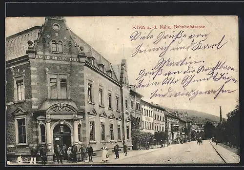 AK Kirn / Nahe, Kaiserliches Postamt und Blick in die Bahnhofstrasse