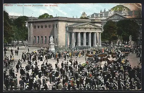 AK Berlin, Neue Wache, Aufziehen der Wache