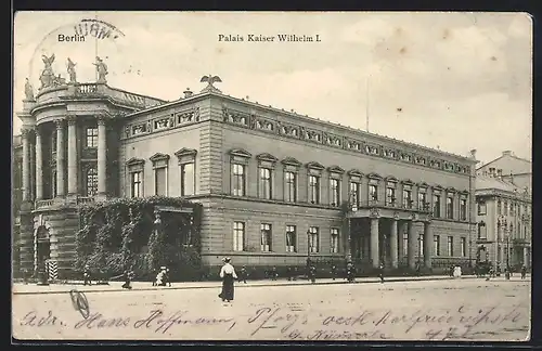 AK Berlin, Palais Kaiser Wilhelm I.