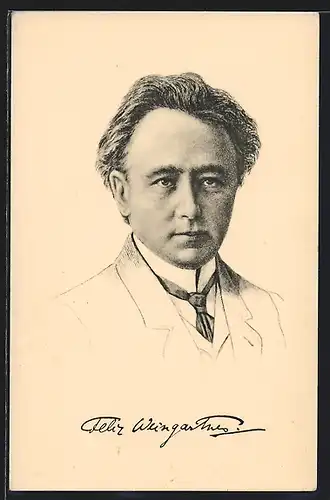 AK Felix von Weingartner, Dirigent, Kpmponist, Schriftsteller