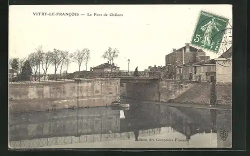 AK Vitry-le-Francois, le Pont de Chalons