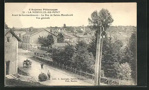 AK La Neuville-au-Pont, Avant les bombardements, La Rue de Sainte-Menehould, Vue générale