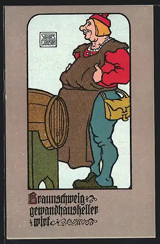 Künstler-AK sign. Sievers Clausen: Braunschweig, Gewandhauskeller Wirt, Dicker Mann vor Bierfass
