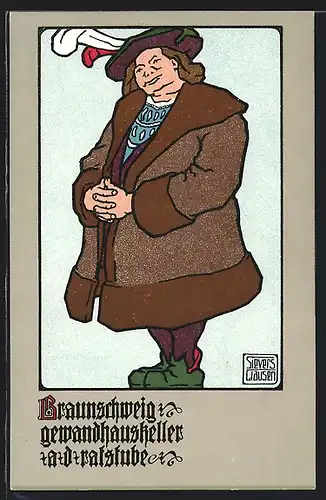 Künstler-AK sign. Sievers Clausen: Braunschweig, Gewandhauskeller a. d. Ratstube, Beleibte Person im Mantel
