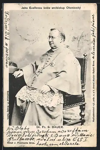 AK Dr. Fr. S. Bauer, Jeho Exellence knize arcibiskup Olomoucky