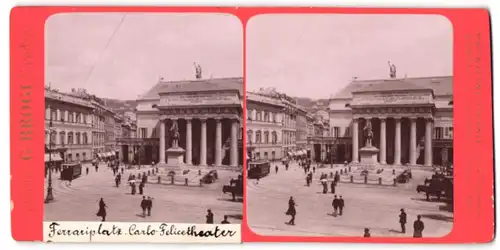 Stereo-Fotografie G. Brogi, Firenze, Ansicht Genua, Teatro Carlo Felice, Ferrariplatz