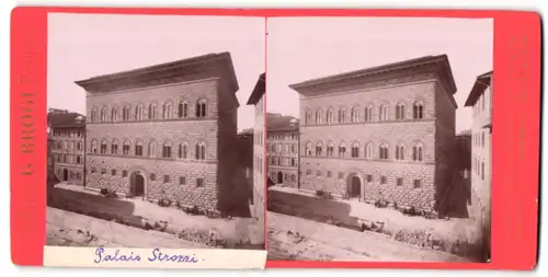 Stereo-Fotografie G. Brogi, Firenze, Ansicht Florenz, Palazzo Strozzi