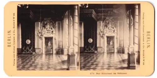 Stereo-Fotografie Gustav Liersch, Berlin, Ansicht Berlin, Schloss - Rittersaal