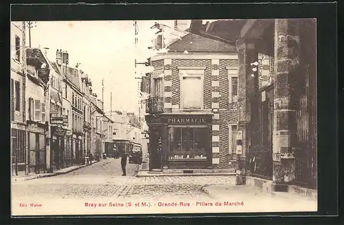 AK Bray-sur-Seine, Grande-Rue, Piliers du Marché