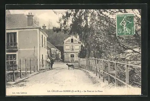 AK La Celle-sur-Morin, Le Pont et la Place