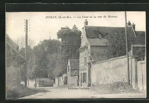 AK Juilly, La Tour et la rue de Meaux
