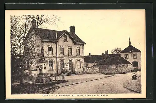 AK Diant, Le Monument aux Morts L`Ecole et la Mairie