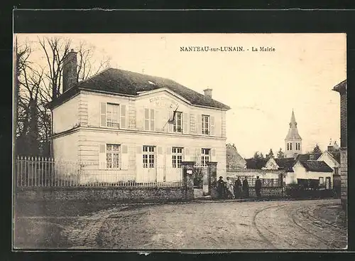 AK Nanteau-sur-Lunain, La Mairie, Rathaus