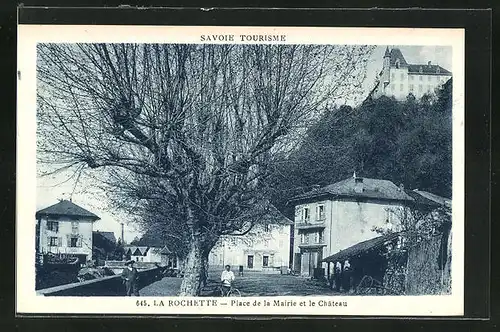 AK La Rochette, Place de la Mairie et le Chateau