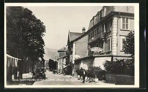 AK Saint-Michel-de-Maurienne, l'Hotel des Alpes et le Pas du Ros