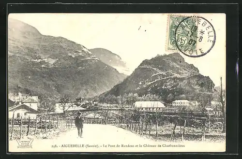 AK Aiguebelle, Le Pont de Randes et le Chateau de Charbonnieres