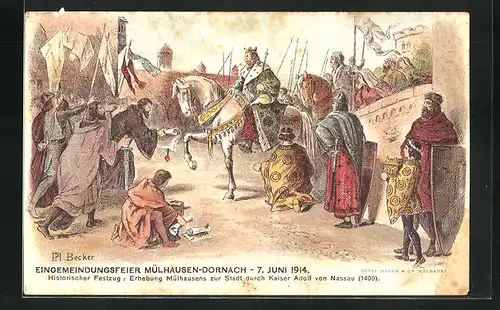 AK Mülhausen-Dornach, Eingemeindungsfeier 7.6.1914, Hist. Festzug, Erhebung zur Stadt durch Kaiser Adolf v. Nassau, 1400