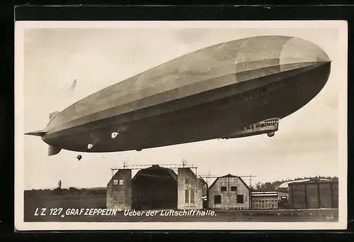 AK Luftschiff LZ 127 Graf Zeppelin über der Halle