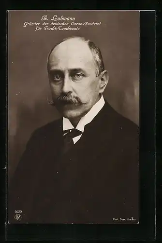 AK Portrait A. Lohmann, Gründer der deutschen Ozean-Reederei für Fracht-Tauchboote, U-Boot