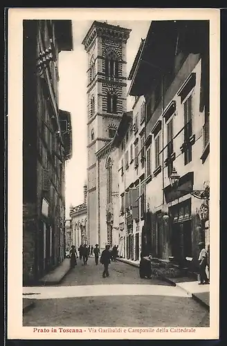 AK Prato in Toscana, Via Garibaldi e Campanile della Cattedrale
