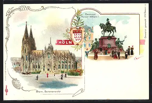 Lithographie Köln, Kölner Dom in Seitenansicht, Denkmal Kaiser Wilhelm I.