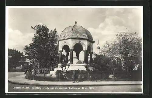 AK Constantinople, Fontaine erigèe par l`Empereur Guillaume II. en 1895