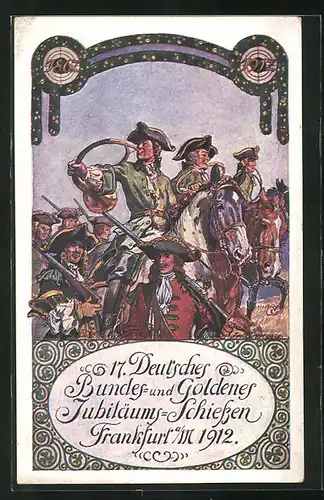 AK Frankfurt /Main, 17. Deutsches Bundes- und Goldenes Jubiläums-Schiessen 1912