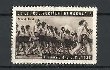 Reklamemarke Praze, 60 Let CSL. Socialni Demokracie 1938, Za lepsi zivet
