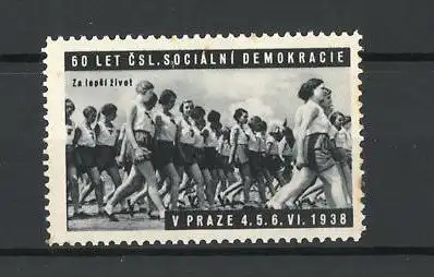 Reklamemarke Praze, 60 Let CSL. Socialni Demokracie 1938, Za lepsi zivet