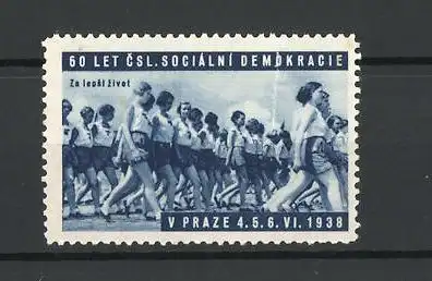 Reklamemarke Praze, 60 Let CSL. Socialni Demokracie 1938, Za lepsi zivet