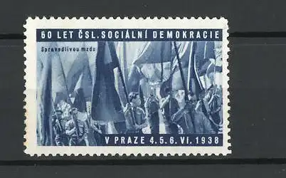 Reklamemarke Praze, 60 Let CSL. Socialni Demokracie 1938, Spravedlivou mzdu