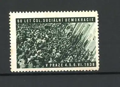 Reklamemarke Praze, 60 Let Csl. Socialni Demokracie 1938, Organisaci k uspechu