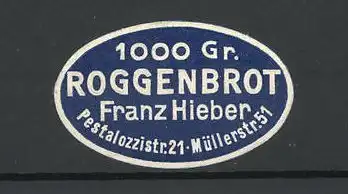 Reklamemarke Roggenbrot von Franz Hieber, Pestalozzistr. 21 & Müllerstr. 51