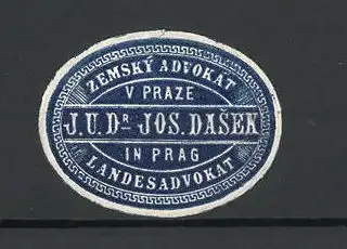 Reklamemarke Landesadvokat J. U. Dr. Jos. Dasek, Prag