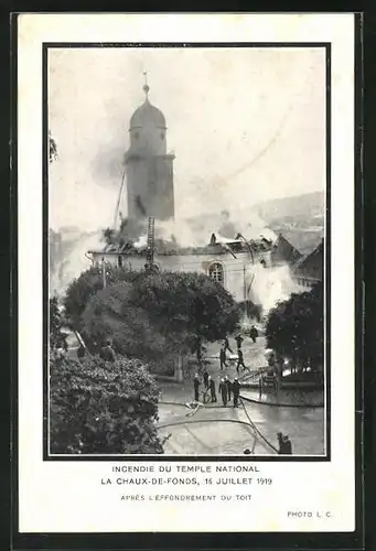 AK Chaux-de-Fonds, Incendie du Temple National 16 Juillet 1919